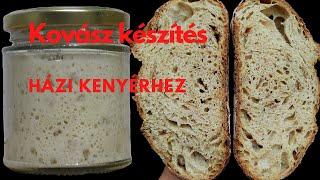 Kovász készítése házilag kezdőknek. Kovász recept kenyérsütéshez  lépésről lépésre.