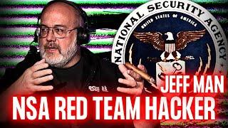 NSA "Red Team" Hacker | Jeff Man | Ep. 269