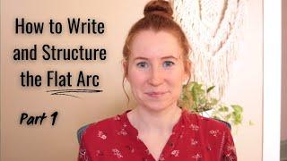 Flat Arc Story Structure Part 1