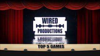 Top 5 Wired Productions Games