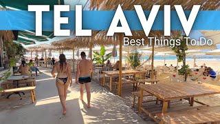 Tel Aviv Travel Guide: Best Things To Do In Tel Aviv Israel