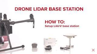4. HOW TO Setup the Base Station for LiAirV Lidar system