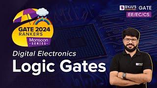 GATE 2024 | EE/EC/CS | Digital Electronics | Logic Gates for GATE 2024 | BYJU'S GATE