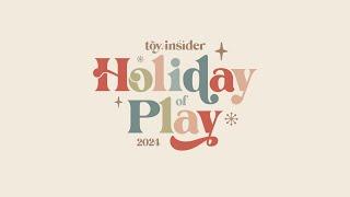 The Toy Insider’s Holiday of Play 2024!