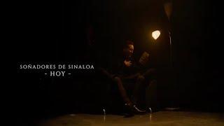 Soñadores De Sinaloa - Hoy [Video Oficial]