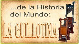 La Historia de la GUILLOTINA | Capítulo I