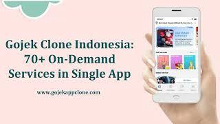 Gojek Clone Indonesia: 70+ On-Demand Services in Single App