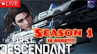  LIVE | THE FIRST DESCENDANT - Checking Out Season 1!!