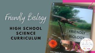 A LOOK INSIDE FRIENDLY BIOLOGY | High School Science Homeschool Curriculum