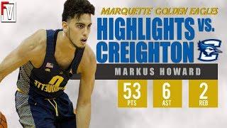 Markus Howard Marquette vs Creighton - Highlights | 1.9.19 | Career-High 53 Points!