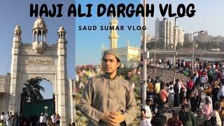 Haji Ali Dargah Vlog 2022 | Market tour | shopping market | travel Vlog | Mumbai | saud sumar vlog