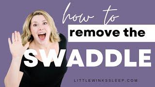 How Do I Remove The Swaddle?