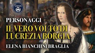 IL VERO VOLTO DI LUCREZIA BORGIA - PERSONAGGI - ELENA BIANCHINI BRAGLIA