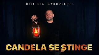 Biji Din Bărbulești - CANDELA SE STINGE [ Official Video 2021 ] Original