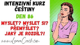 Intensive Czech course 86: What is the difference between MYSLET, MYSLET SI and PŘEMÝŠLET?