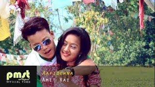 Aayidewna - Amit Rai (Official Music Video)