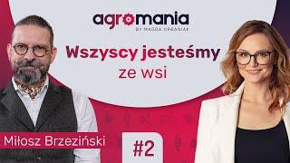 Wszyscy jesteśmy ze wsi | AGROMANIA | Magda Urbaniak