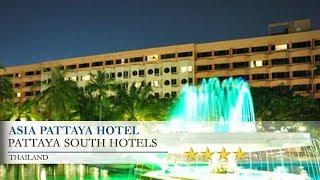 Asia Pattaya Hotel - Pattaya South Hotels, Thailand