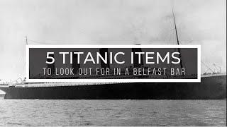 5 Titanic items you'll only find in Robinsons Bar, Belfast