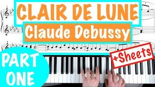 How to play CLAIR DE LUNE - Claude Debussy (PART 1) Piano Tutorial