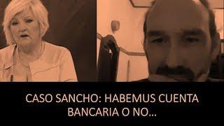 CASO DANIEL SANCHO: Habemus cuenta bancaria o no...