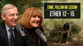 Ether 12–15 | Nov 25–Dec 1 | John W. Welch & Lynne Hilton Wilson | Come Follow Me Book of Mormon