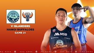Livestream V Islanders - Hanoi Buffaloes | Game 21 𝐕𝐁𝐀 𝐒𝐓𝐀𝐑 𝐗