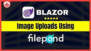 Image Upload with Blazor [Using FilePond] - Blazor Uploading Files