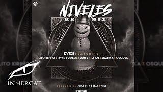 @Dvice - Niveles  (Remix) ft. @LitoKirino, @MykeTowers, @jonztv, @LyanMusicTV, Juanka & @osquel_  [Audio]