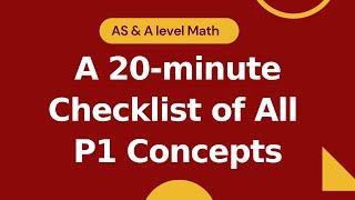 AS/A level Math Paper 1 | A Quick Checklist of All Key Concepts | MathPrep with Ahmad Bilal