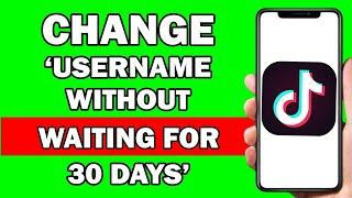 How To Change Your Username on Tiktok Without Waiting For 30 Days - New Update