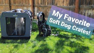 My Favorite Soft Dog Crates!