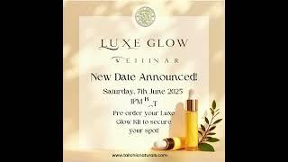  Announcing the Luxe Glow Webinar — Now June 7th!