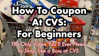 How to Coupon at CVS for Beginners | Learn How to Shop For Free | Couponing 101