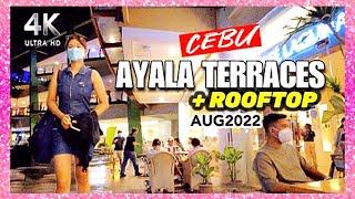 [4K #CEBU ] ▶︎ #AYALA #TERRACES  +  #ROOFTOP #Bars and Restos | #Walking Tour