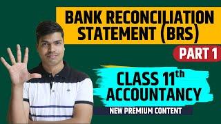 Bank Reconciliation Statement. BRS Part 1. Class 11th Accountancy | Full Concept Easily Explained.