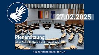 62. Plenarsitzung im Abgeordnetenhaus von Berlin, 27.02.2025 (ohne Aktuelle Stunde und Fragestunde)