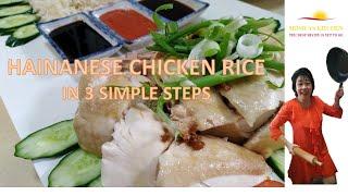 HAINANESE CHICKEN RICE IN 3 SIMPLE STEPS