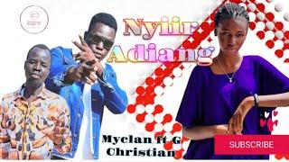 Nyiir Adiang by Myclan ft G Christian (official audio)South Sudan music 2023