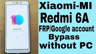 MI redmi 6A FRP Remove/Google account bypass/ without PC OEM Unlocking method