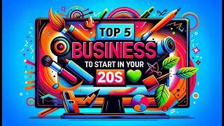 Discover the Top 5 Business Sectors to Start in Your 20s!