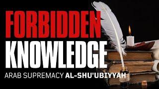 Arab MASTER RACE theory vs. Al-Shu'ubiyyah