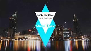 Lá Xa Lìa Cành - Lê Bảo Bình X Htrol Lyrics | Music Lyric