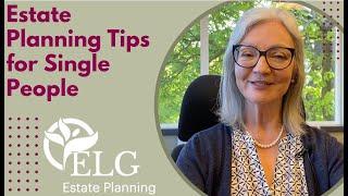 Estate Planning Tips for Single People