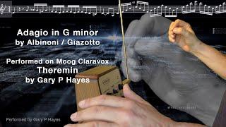 Theremin - 'Adagio in Gm' by Albinoni / Giazotto. Performed on Claravox Theremin by Gary P Hayes