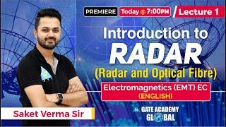 Introduction to Radar | Lecture 1 | Radar and Optical Fibre | EMT | EC