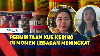 Permintaan Kue Kering di Momen Lebaran Meningkat