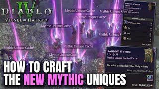 How to craft the NEW MYTHIC UNIQUES in Vessel of Hatred Diablo 4