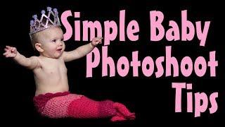 Tips on how to do a simple photoshoot with a baby.