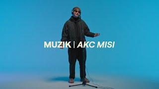 MUZIK I AKC Misi